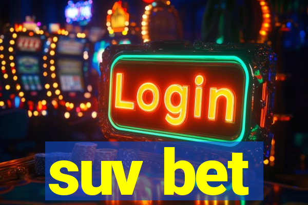 suv bet